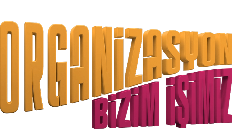 Organizasyon Bizim İşimiz S01 B06